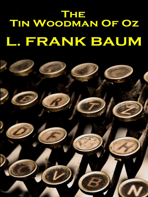 Title details for The Tin Woodman of Oz by L. Frank Baum - Available
